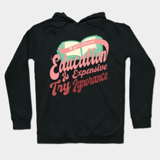 'Try Ignorance' Education For All Shirt Hoodie